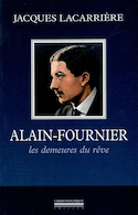 Alain-Fournier, les demeures du rêve